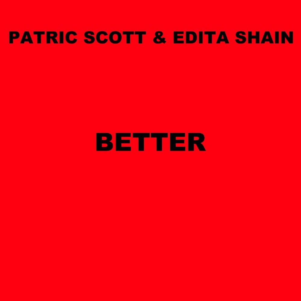 „Better - Single“ von Patric Scott & Edita Shain