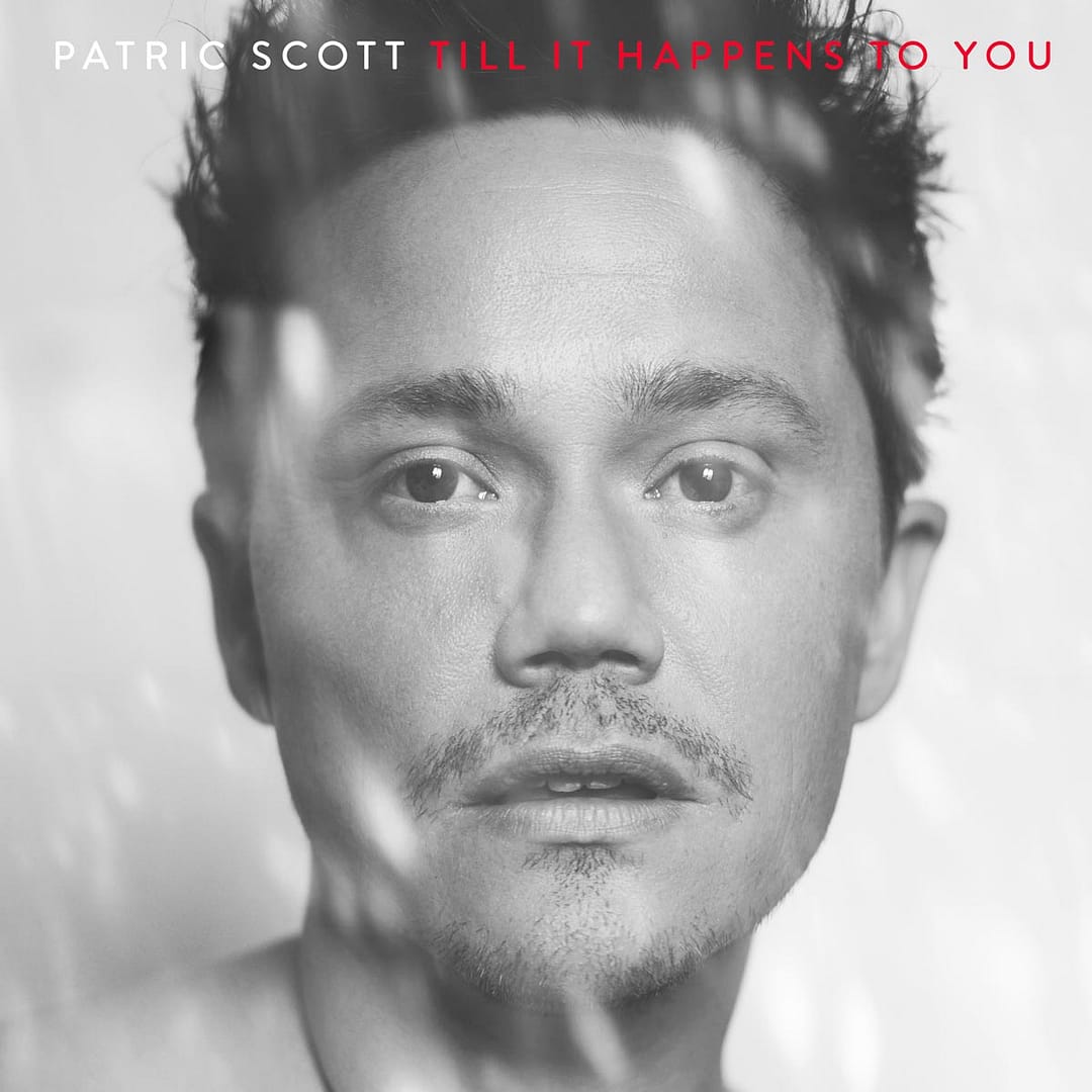 Patric Scott - Till it happens to you