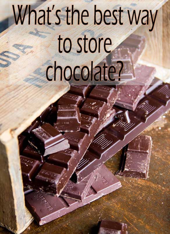 How do you store chocolate?