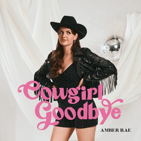 Cowgirl Goodbye Amber Rae